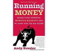 Andy Kessler Running Money, Hedge Fund Honchos, Monster Markets And (Tascabile)