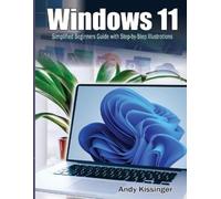 Andy Kissinger Windows 11 Simplified Beginners Guide with Step-by-St (Tascabile)