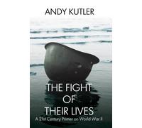 Andy Kutler The Fight of Their Lives (Copertina rigida)