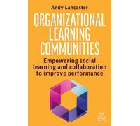Andy Lancaster Organizational Learning Communities (Copertina rigida)