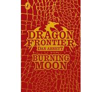 Andy Lanning Dan Abnett Dragon Frontier: Burning Moon (book 2) (Tascabile)