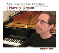 Andy LaVerne's One of a Kind I Have a Dream: At the Kitano - Volume 2 (CD) Album