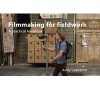 Andy Lawrence Filmmaking for Fieldwork (Tascabile)