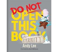 Andy Lee Do Not Open This Book for Eternity (Copertina rigida)