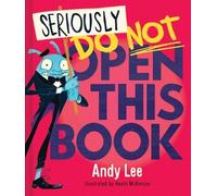 Andy Lee Seriously, Do Not Open This Book (Copertina rigida)