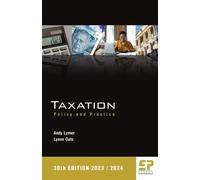 Andy Lymer Lynne O Taxation: Policy and Practice (2023/24) 30th edit (Tascabile)