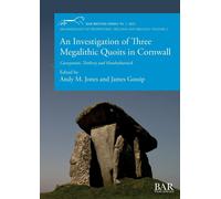 Andy M Jones Ja An Investigation of Three Megalithic Quoits in Cornw (Tascabile)