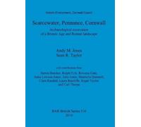 Andy M. Jones S Scarcewater, Pennance, Cornwall: Archaeological exca (Tascabile)