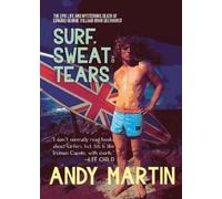 Andy Martin Surf, Sweat and Tears (Tascabile)