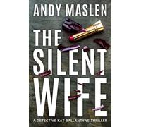 Andy Maslen The Silent Wife (Tascabile) Detective Kat Ballantyne