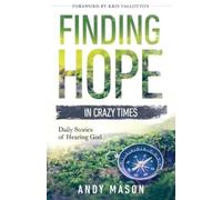 Andy Mason Finding Hope in Crazy Times (Tascabile)