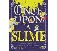 Andy Maxwell Once Upon a Slime (Copertina rigida)
