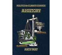 Andy May Politics and Climate Change (Tascabile)