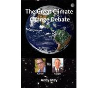 Andy May The Great Climate Change Debate (Copertina rigida)