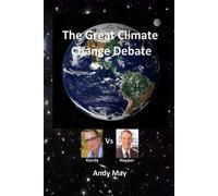 Andy May The Great Climate Change Debate (Tascabile)