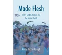 Andy McCullough Made Flesh (Tascabile)