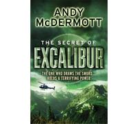 Andy McDermott The Secret of Excalibur (Wilde/Chase 3) (Tascabile) Wilde/Chase