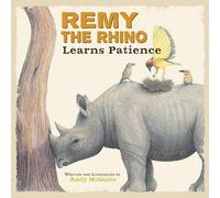 Andy McGuire Remy the Rhino Learns Patience (Copertina rigida)
