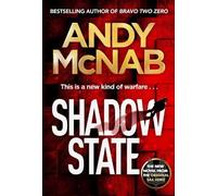 Shadow State: The gripping new novel from the original SAS hero by McNab, Andy