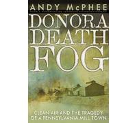 Andy McPhee The Donora Death Fog (Tascabile)