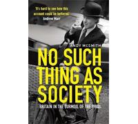 Andy McSmith No Such Thing as Society (Tascabile)