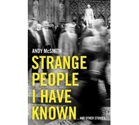 Andy McSmith Strange People I Have Known (Copertina rigida)