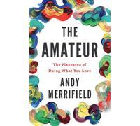 Andy Merrifield The Amateur (Tascabile)