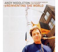 Andy Middleton Reinventing the World (CD) Album