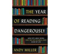 Andy Miller The Year of Reading Dangerously (Tascabile)
