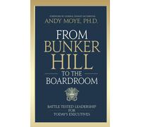 Andy Moye From Bunker Hill to the Boardroom (Copertina rigida)