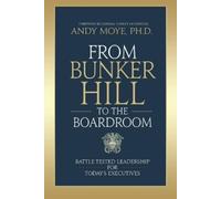 Andy Moye From Bunker Hill to the Boardroom (Tascabile)