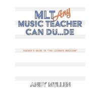 Andy Mullen MLT Any Music Teacher Can Du...De (Tascabile)