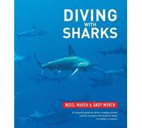 Andy Murch Nigel Marsh Diving With Sharks (Tascabile)