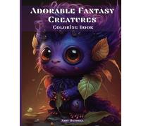 Andy Oandrea Adorable Fantasy Creatures Coloring Book (Tascabile)