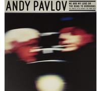 Pavlov,Andy Me and My Love on the Road to Honduras (Vinyl LP)