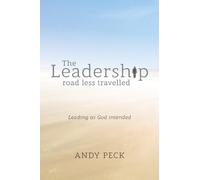 Andy Peck The Leadership Road Less Travelled (Tascabile)