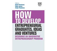 Andy Penaluna How to Develop Entrepreneurial Graduates, Ideas (Copertina rigida)