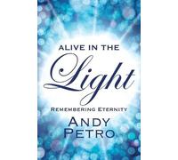 Andy Petro Alive in the Light (Tascabile)