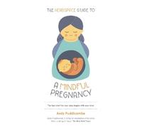 Andy Puddicombe The Headspace Guide To...A Mindful Pregnancy (Tascabile)