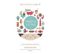 Andy Puddicombe The Headspace Guide to... Mindful Eating (Tascabile)