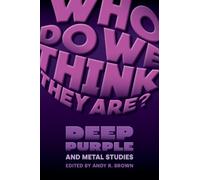 Andy R. Brown Who Do We Think They Are? (Tascabile) Studies in Popular Music