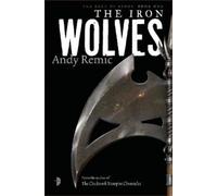 Andy Remic The Iron Wolves (Tascabile) Rage of Kings