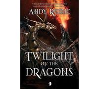 Andy Remic Twilight of the Dragons (Tascabile) Blood Dragon Empire