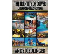 Andy Riedlinger Chronicles of Heart & Revenge - The Identity of Oliv (Tascabile)