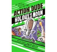 Andy Riley Action Dude Holiday on the Moon (Tascabile) Action Dude