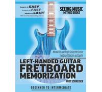 Andy Schneider Left-Handed Guitar Fretboard Memorization (Tascabile)
