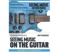 Andy Schneider Seeing Music on the Guitar (Tascabile) Seeing Music