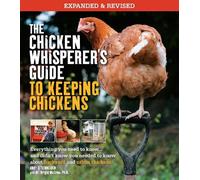 Andy Schneider The Chicken Whisperer's Guide to Keeping Chickens, Re (Tascabile)