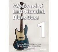 Andy Schneider Weekend of Left-Handed Blues Bass 1 (Tascabile)