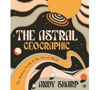 Andy Sharp The Astral Geographic (Tascabile)